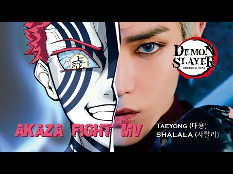 Taeyong 태용 – SHALALA 샤랄라 Kimetsu No Yaiba MV Akaza Demon Slayer Fight