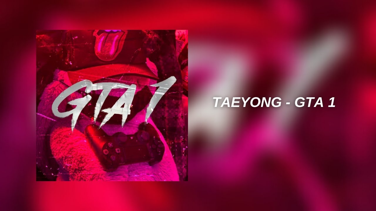 TAEYONG - GTA 1