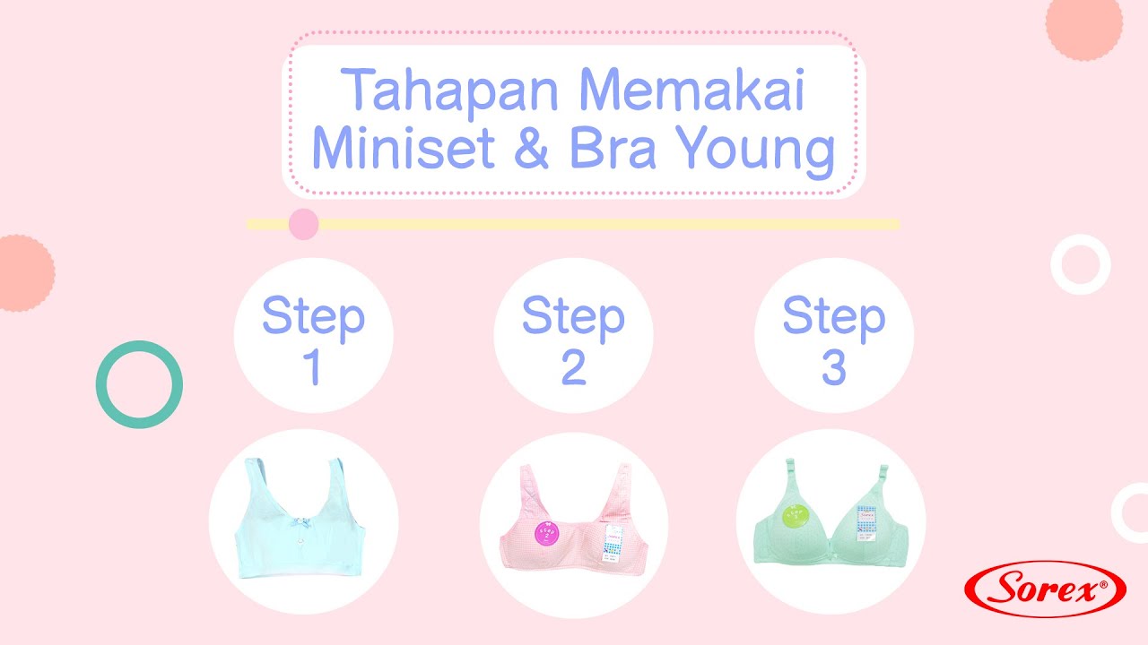 TAHAPAN MEMAKAI MINISET & BRA YOUNG SOREX PADA ANAK REMAJA