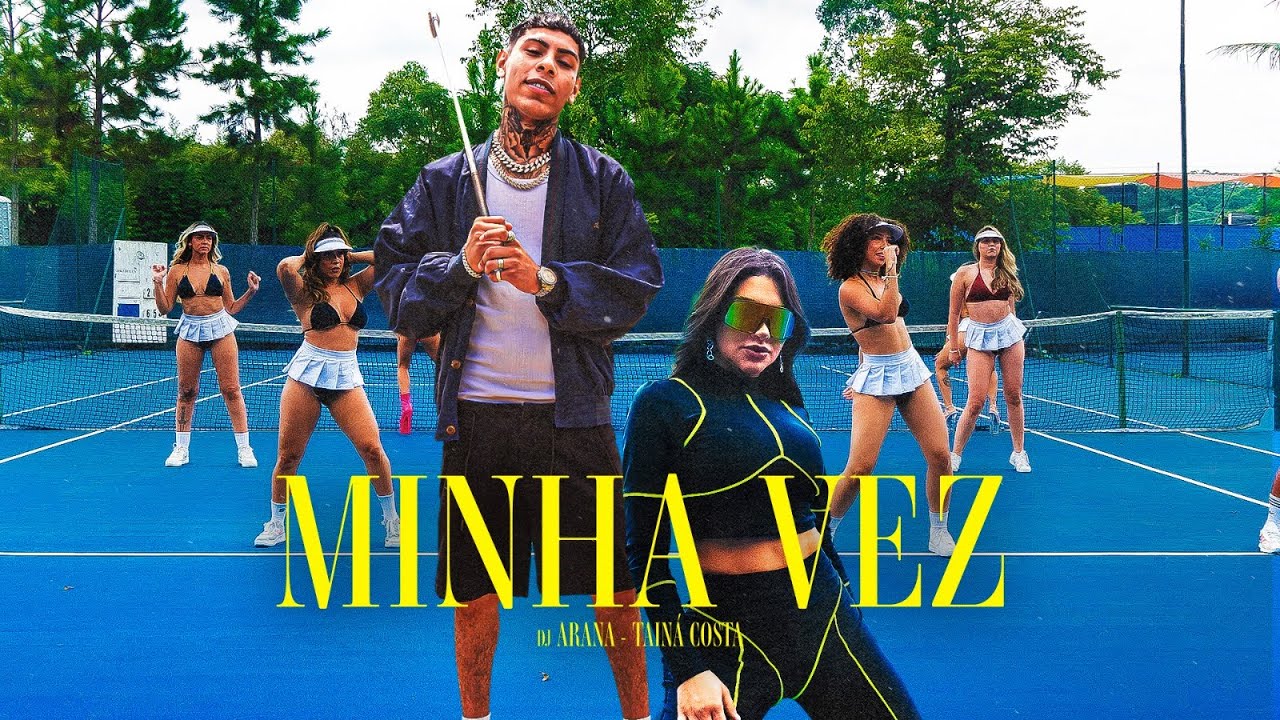 Tainá Costa, DJ Arana  - Minha Vez (Videoclipe Oficial)