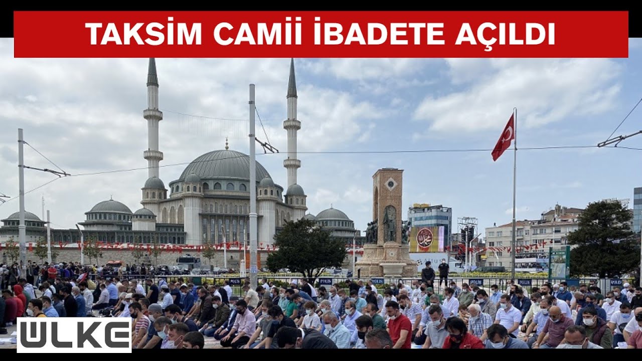 Taksim Camii’nde ilk namaz kılındı