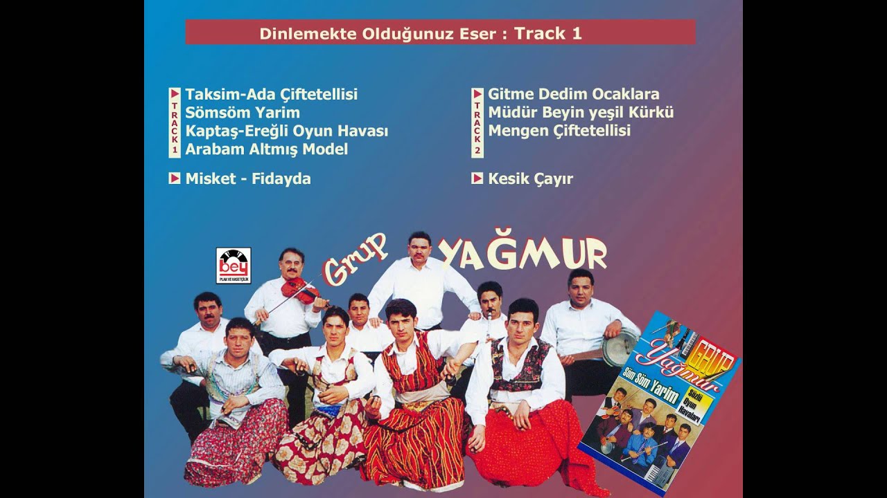 Taksim-Ada Çiftetellisi-Sömsöm-Kaptaş-Ereğli-Arabam 60 Model - Grup Yağmur