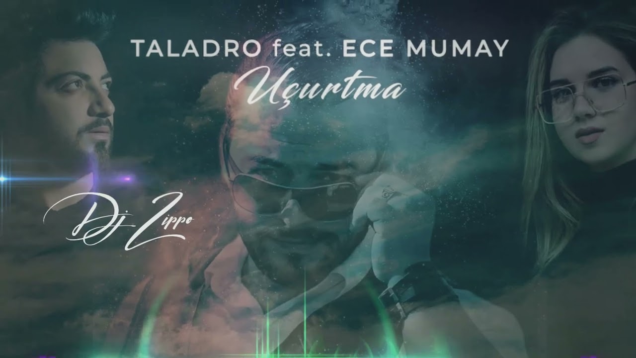 Taladro feat. Ece Mumay - Uçurtma (Dj Zippo Remix)