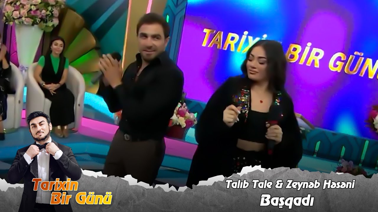 Talıb Tale & Zeynəb Həsəni - Başqadı (Tarixin Bir Günü) 12.09.2023 (Exclusive)