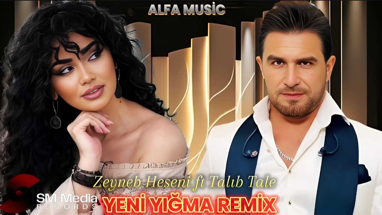 Talıb Tale ft Zeyneb Heseni - Yeni Yığma Remix Mahnılar 2025