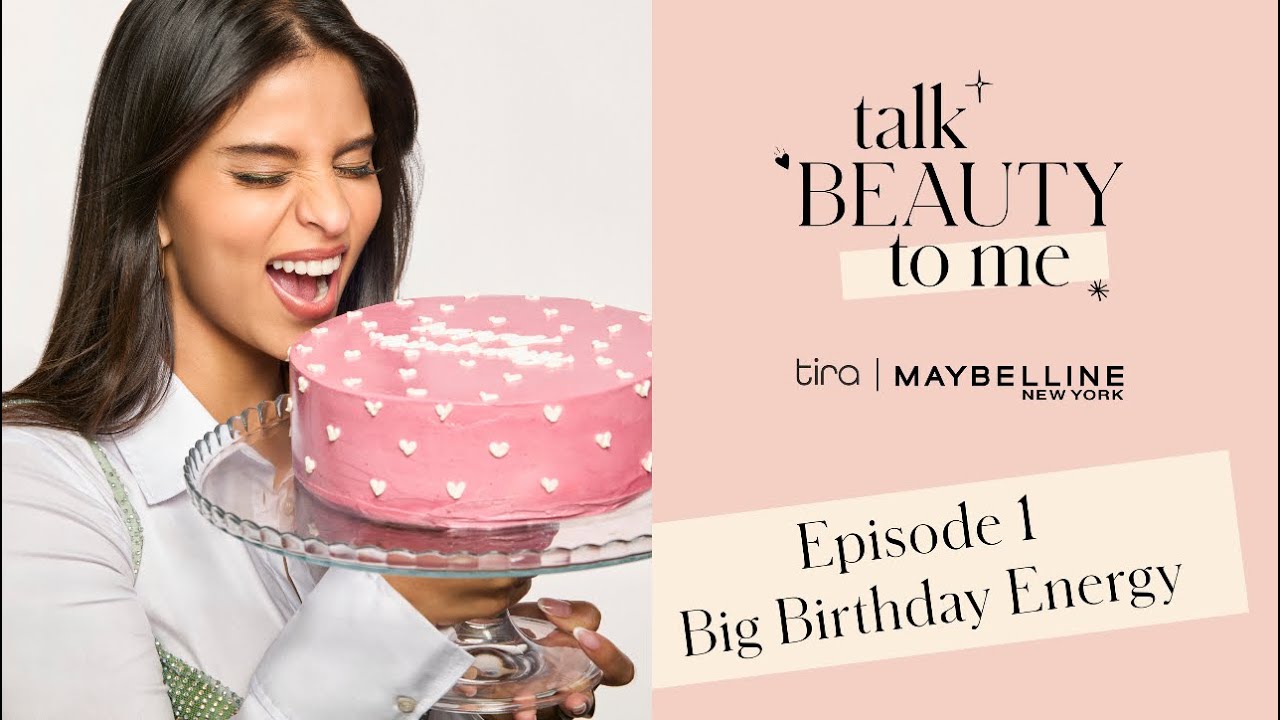 Talk Beauty To Me Ep 1: Big Birthday Energy with Suhana Khan | @maybellineindia