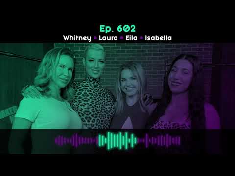 Talk Naked this week features Laura Desiree, Eila Adams, Whitney St. John & Isabella Rossini!