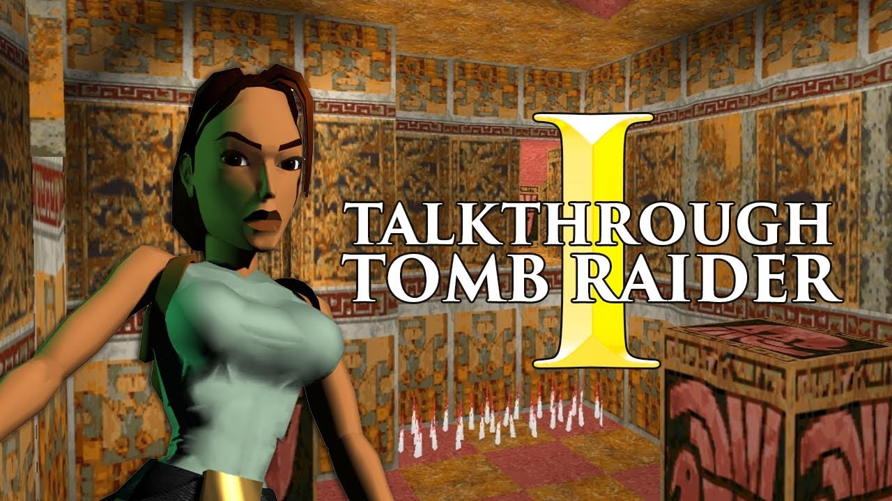 Talkthrough Tomb Raider