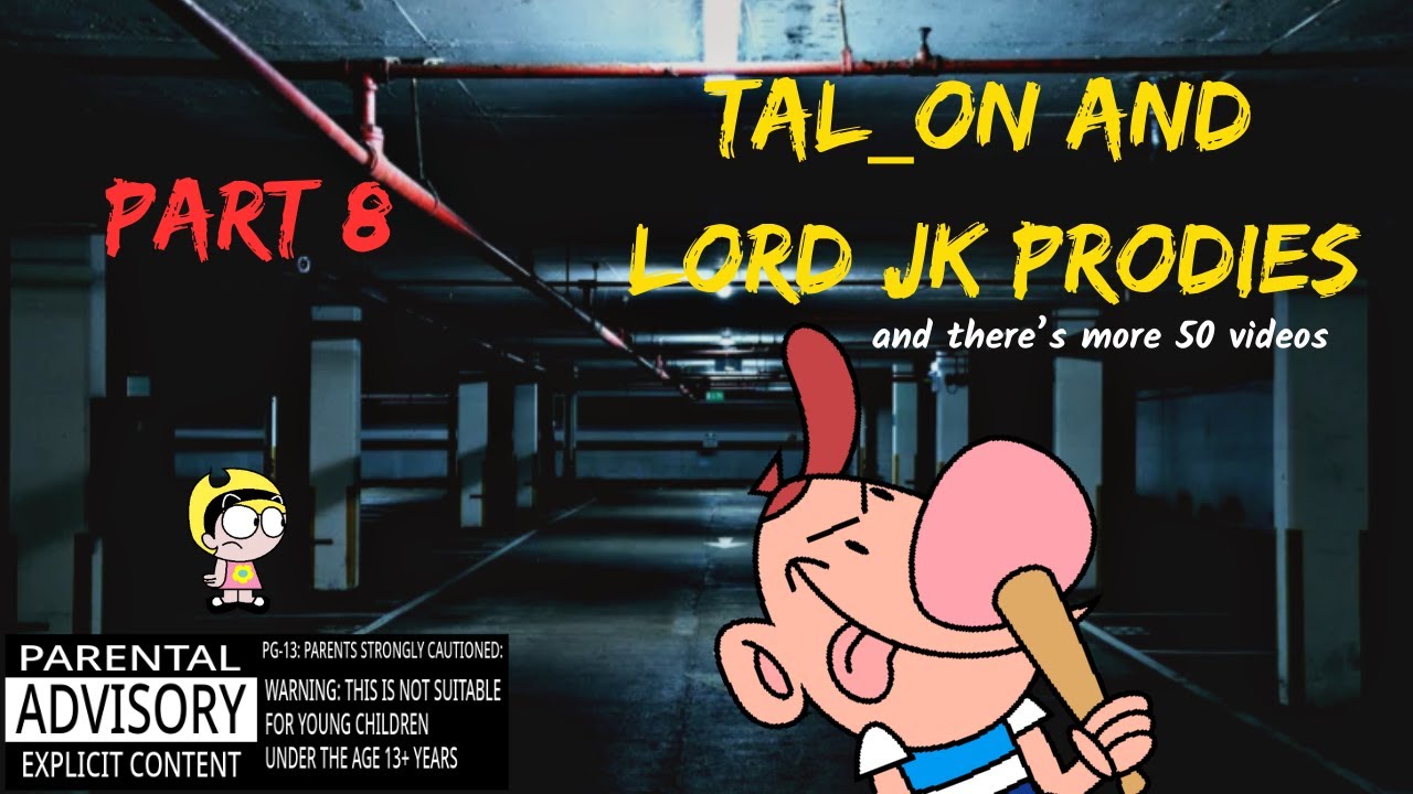 Tal_on and Lord JK Parodies Part 8