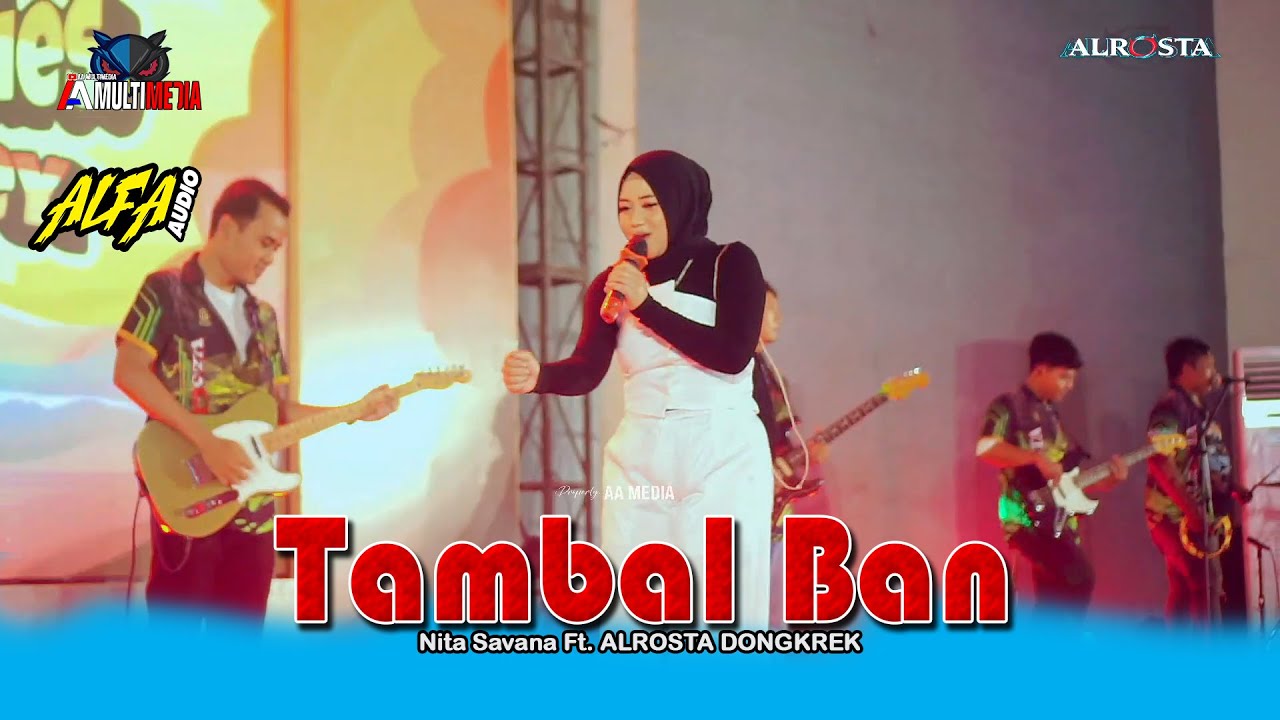TAMBAL BAN - NITA SAVANA - ALROSTA DONGKREK - ALFA AUDIO - AA MEDIA