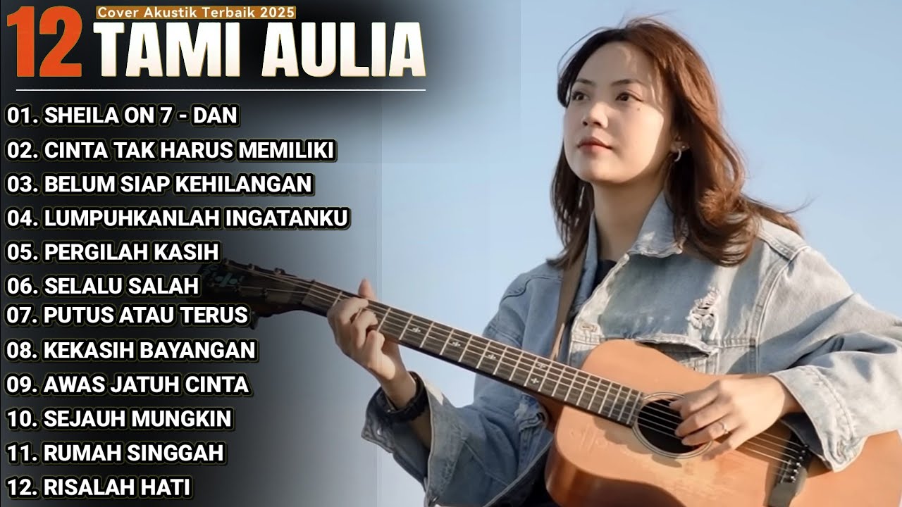Tami Aulia Full Album - DAN | Lagu Galau Viral Tiktok 2025