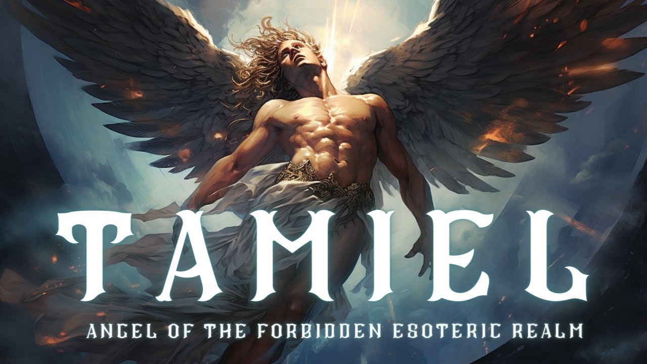 Tamiel: Guardian of the Forbidden Esoteric Realm [Book of Enoch]