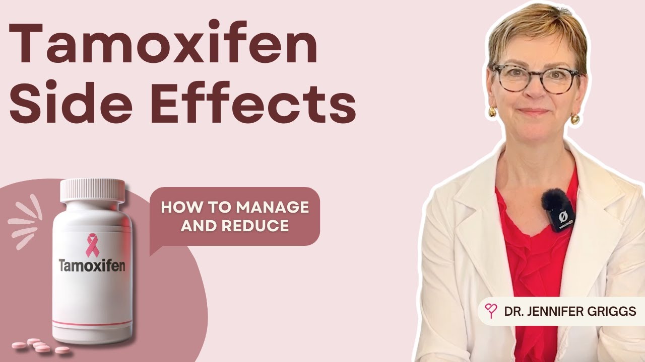 Tamoxifen Side Effects: What to Expect and How to Manage Them During Breast Cancer