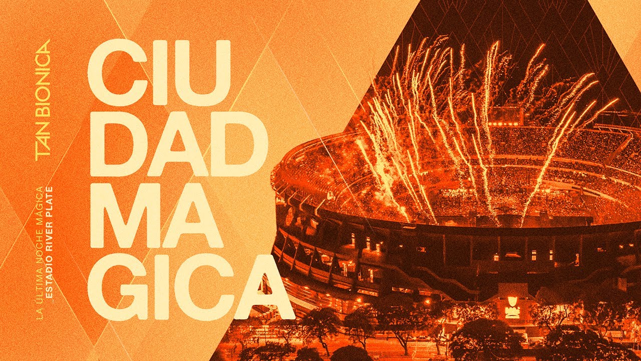 Tan Bionica - Ciudad Mágica (En Vivo En River Plate)