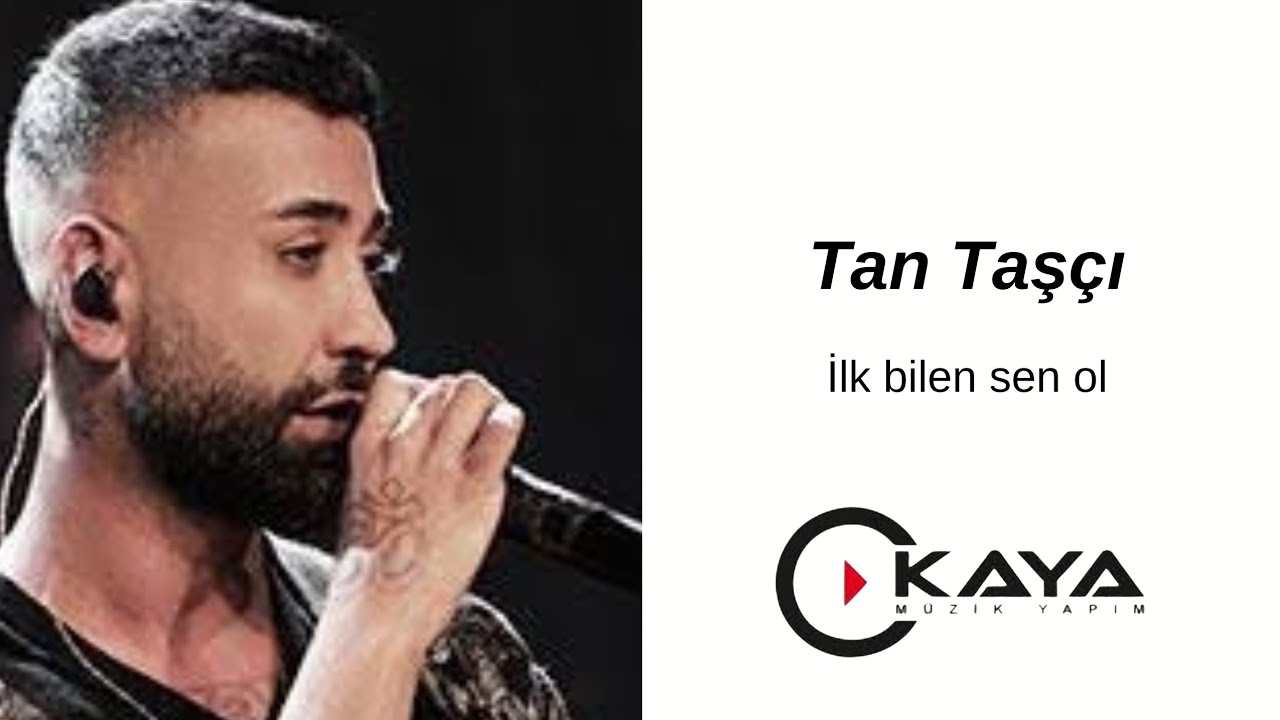 Tan Taşçı - İlk Bilen Sen Ol