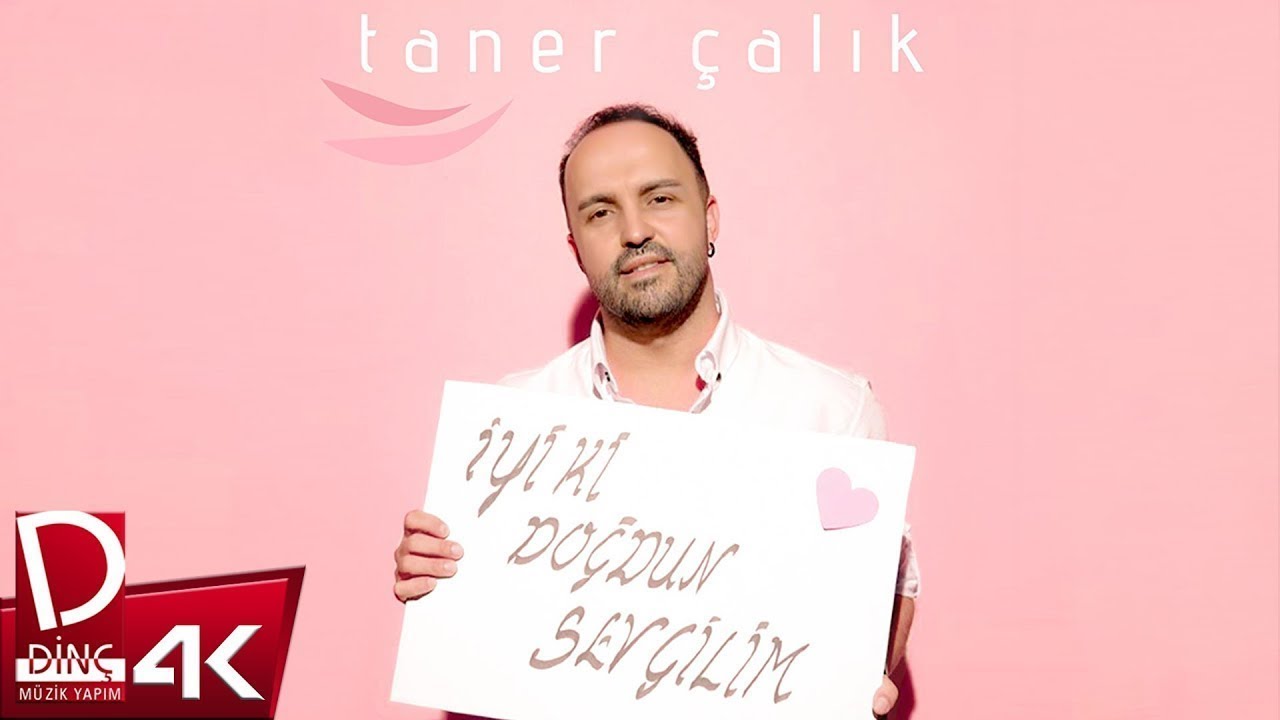 Taner Çalık | İyi Ki Doğdun Sevgilim | Official Music video