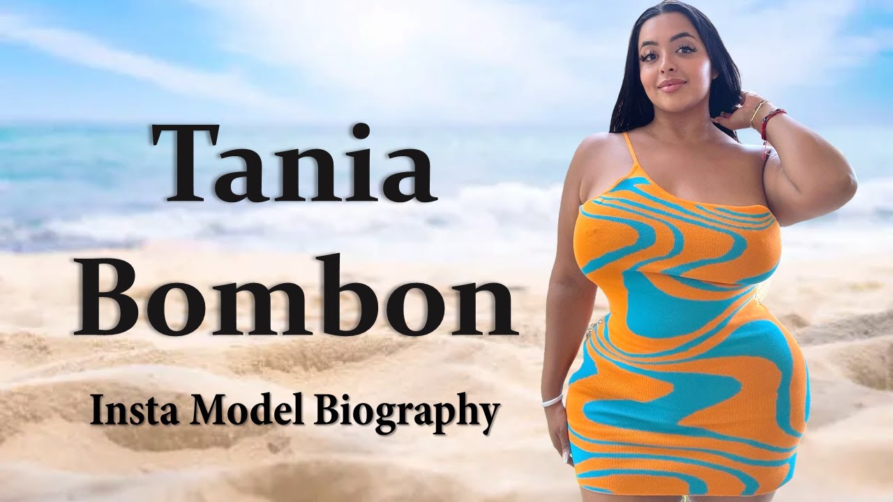 Tania Bombon Wiki & Facts | Age, Height, Weight, Lifestyle, Net Worth | Mexican Plus Size Model |