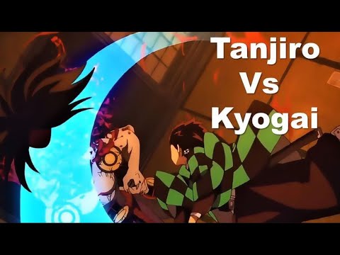 Tanjiro Vs Kyogai | 4K 60FPS | #tanjiro #kyogai #demonslayer #demonslayerkimetsunoyaiba #demon #fyp