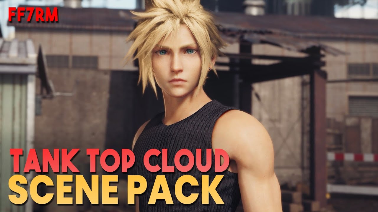 Tank Top Cloud Strife Mod Scene Pack || 1080p, 60FPS || Final Fantasy 7 Remake