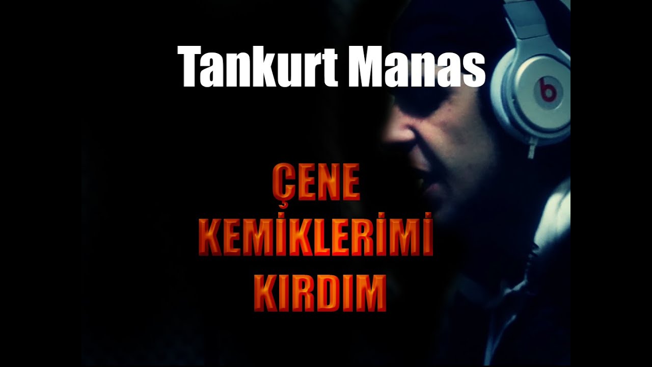 Tankurt - Çene Kemiklerimi Kırdım ( Klip HD)