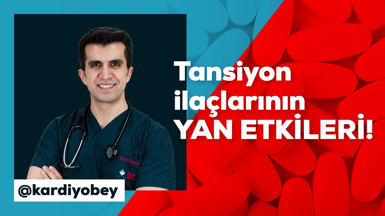 Tansiyon ilaçlarının yan etkileri