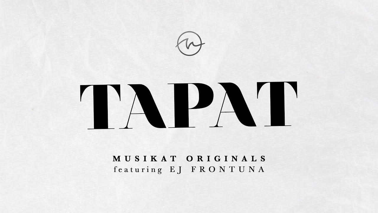 Tapat LYRIC VIDEO ft. EJ Frontuna | Musikat Originals | Hesus
