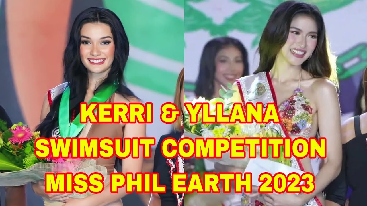 TAPATANG KERRI REILLY AT YLLANA MARIE ADUANA SA SWIMSUIT COMPETITION NG MISS PHILIPPINES EARTH 2023