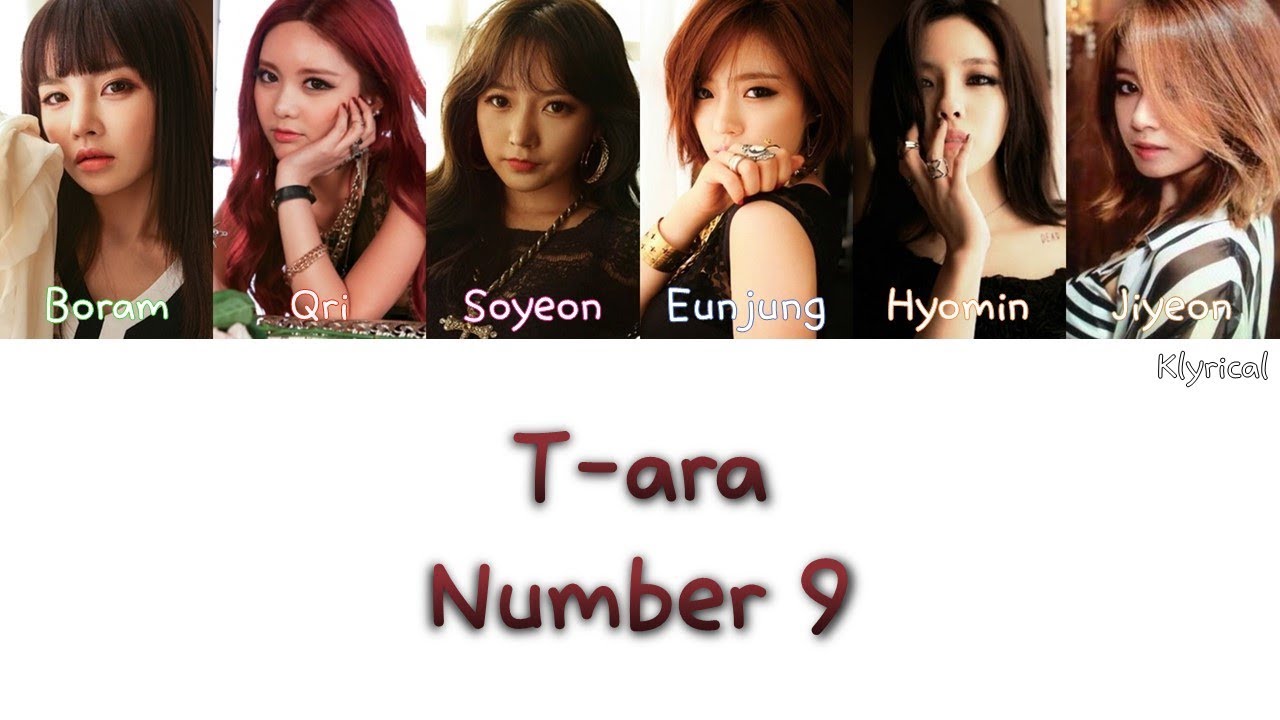T-ARA (티아라) - NUMBER NINE (넘버나인)  [Han/Rom/Eng] Color Coded Lyrics