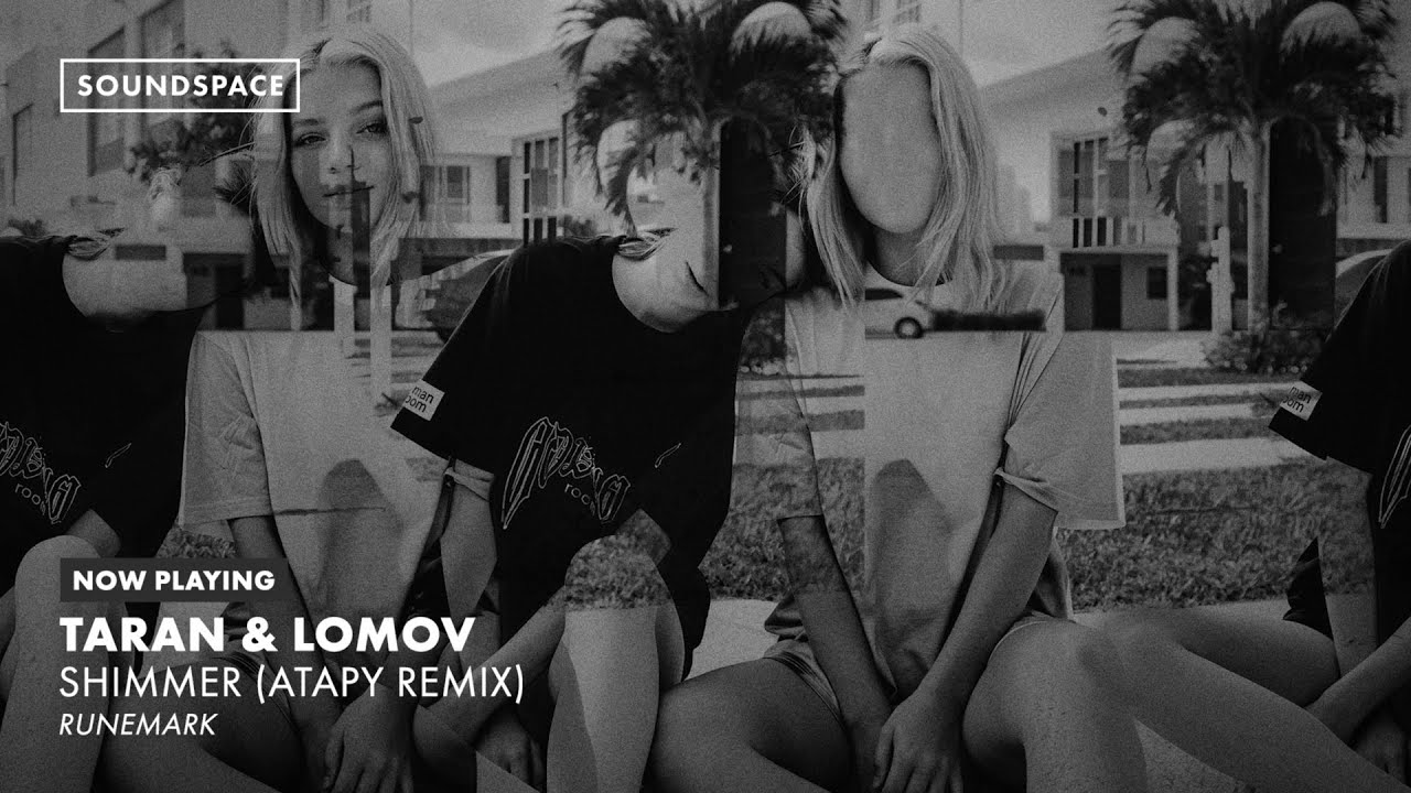 Taran & Lomov - Shimmer (Atapy Remix)