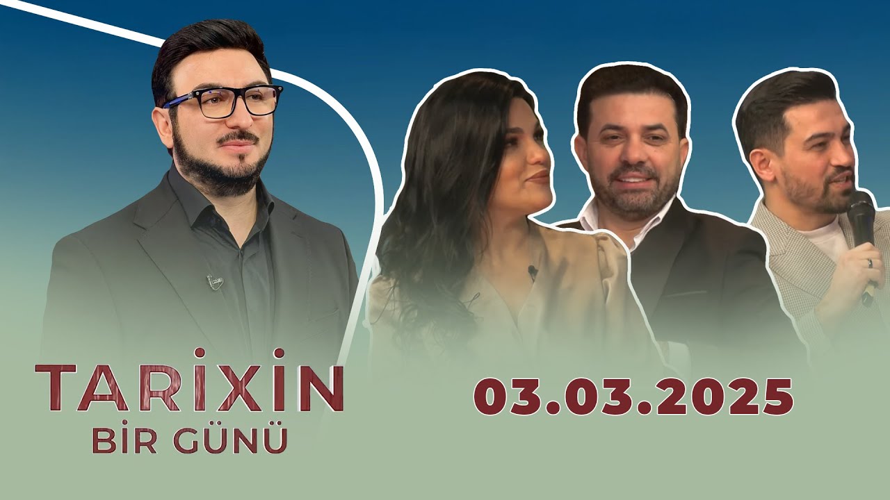 Tarixin Bir Günü (03.03.2025)