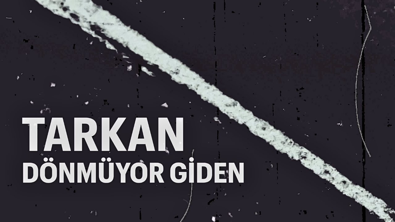 TARKAN – Dönmüyor Giden (Official Visualiser)
