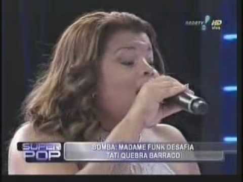 Tati Quebra-Barraco no Superpop NOVO TIPO DE FUNK TATI QUEBRA BARRACO XINGA AO VIVO A MADAME FUNK