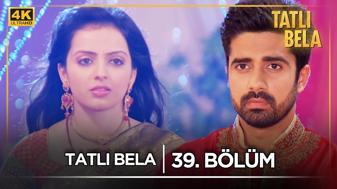 Tatlı Bela Hint Dizisi  | 39. Bölüm @kanal7