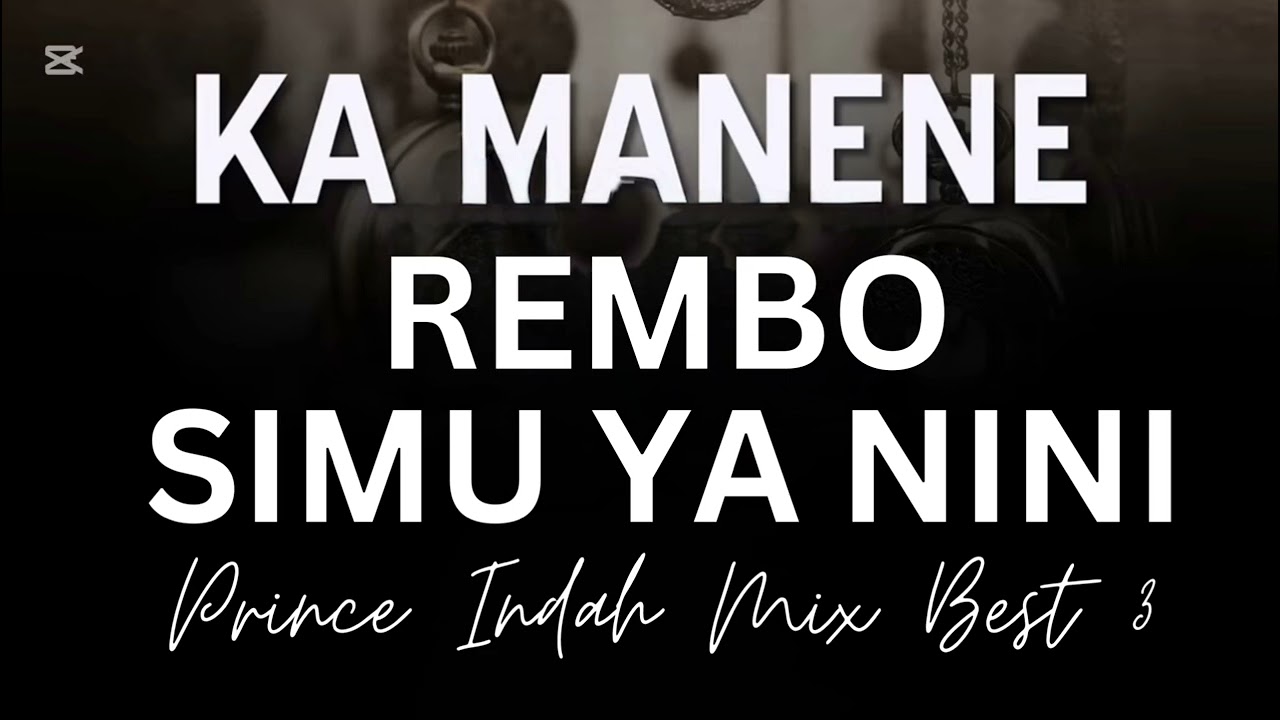 Tatu Bora prince indah full mix |Ka manene| |Rembo| |Simu ya Nini| Official Audio mix