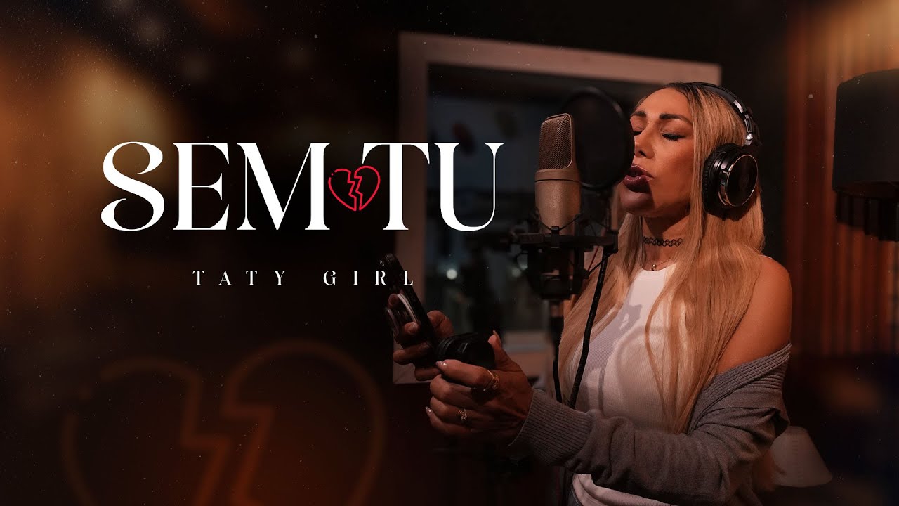 Taty Girl - Sem Tu (Clipe Oficial)