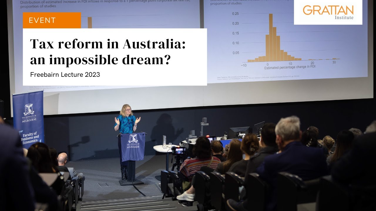 Tax reform in Australia: an impossible dream? - Danielle Wood Freebairn Lecture 2023
