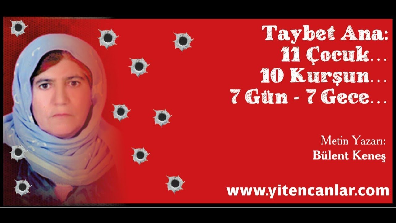 Taybet Ana: 11 Çocuk... 10 Kurşun... 7 Gün - 7 Gece...