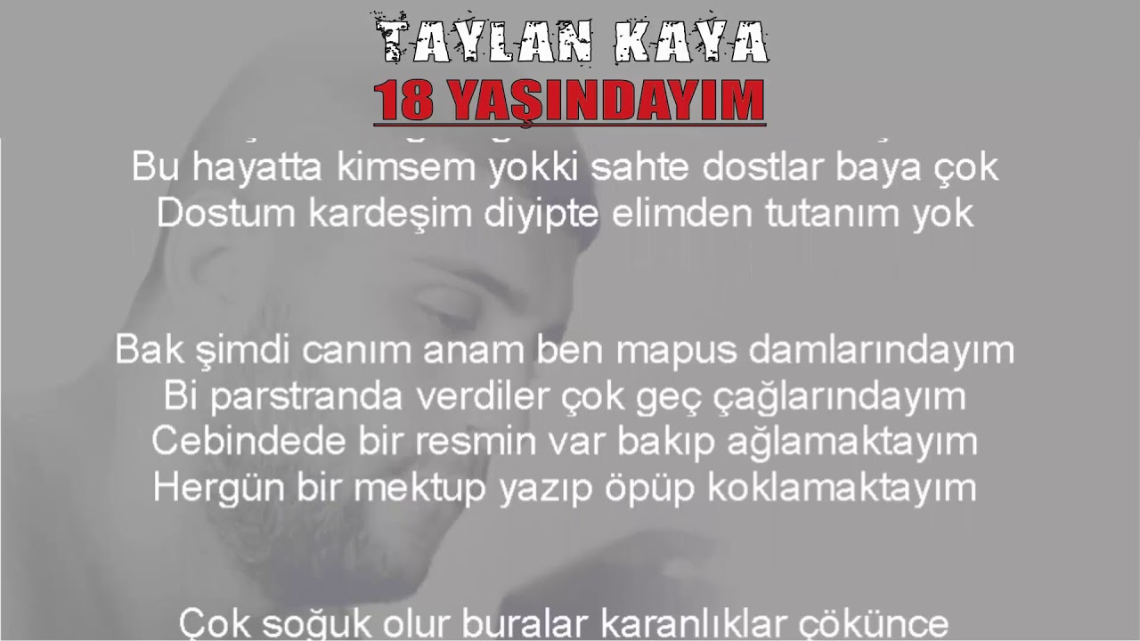 Taylan Kaya - 18 Yaşındayım / Sözleriyle