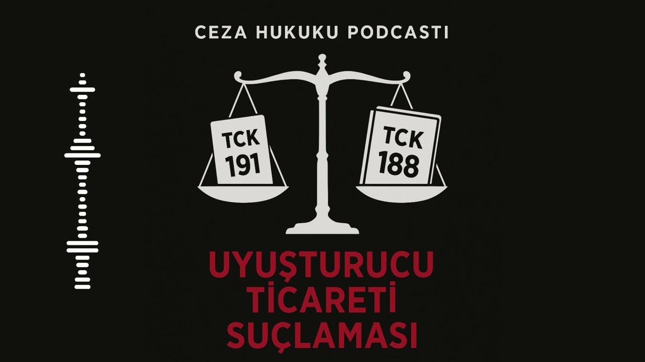 TCK 188: Uyuşturucu Ticareti Suçlamasında Yapılması Gerekenler