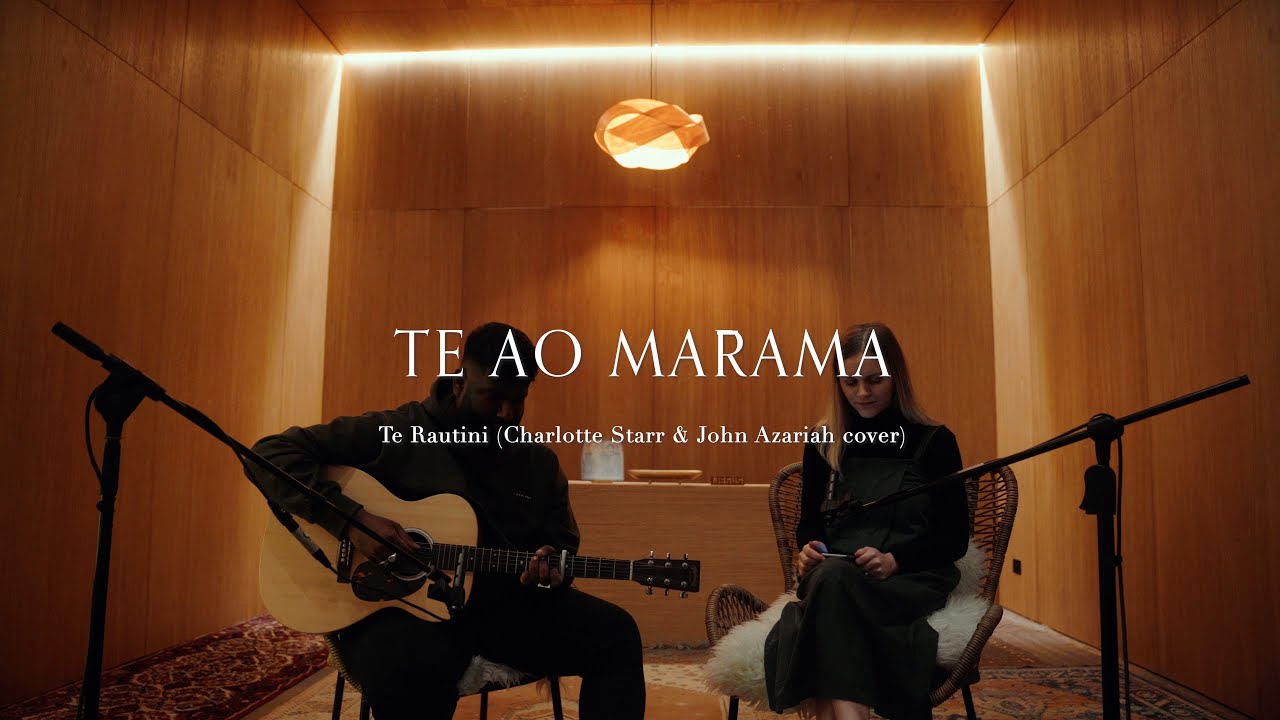 Te Ao Mārama - Te Rautini (Charlotte Starr & John Azariah cover)
