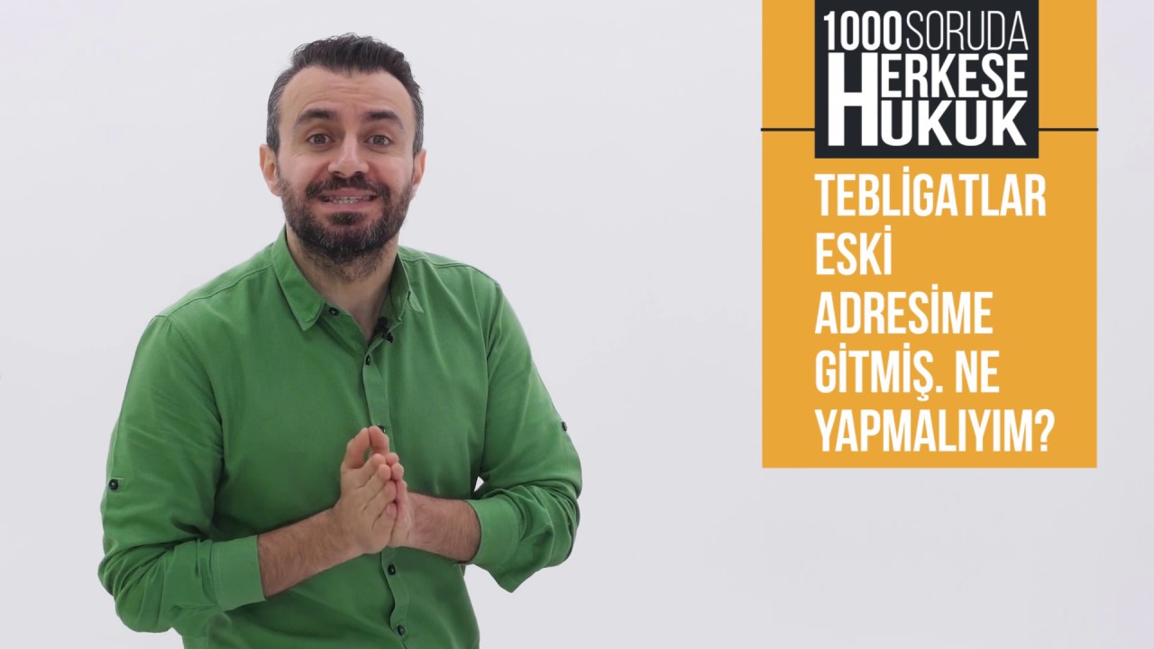 Tebligatlar Eski Adresime Gitmiş Ne Yapmalıyım I Herkese Hukuk