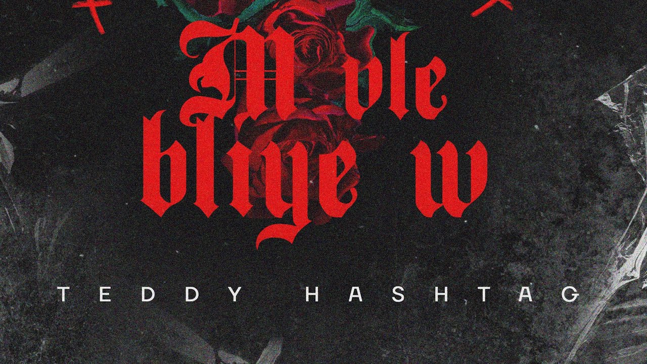 Teddy Hashtag - M Vle Bliye’W