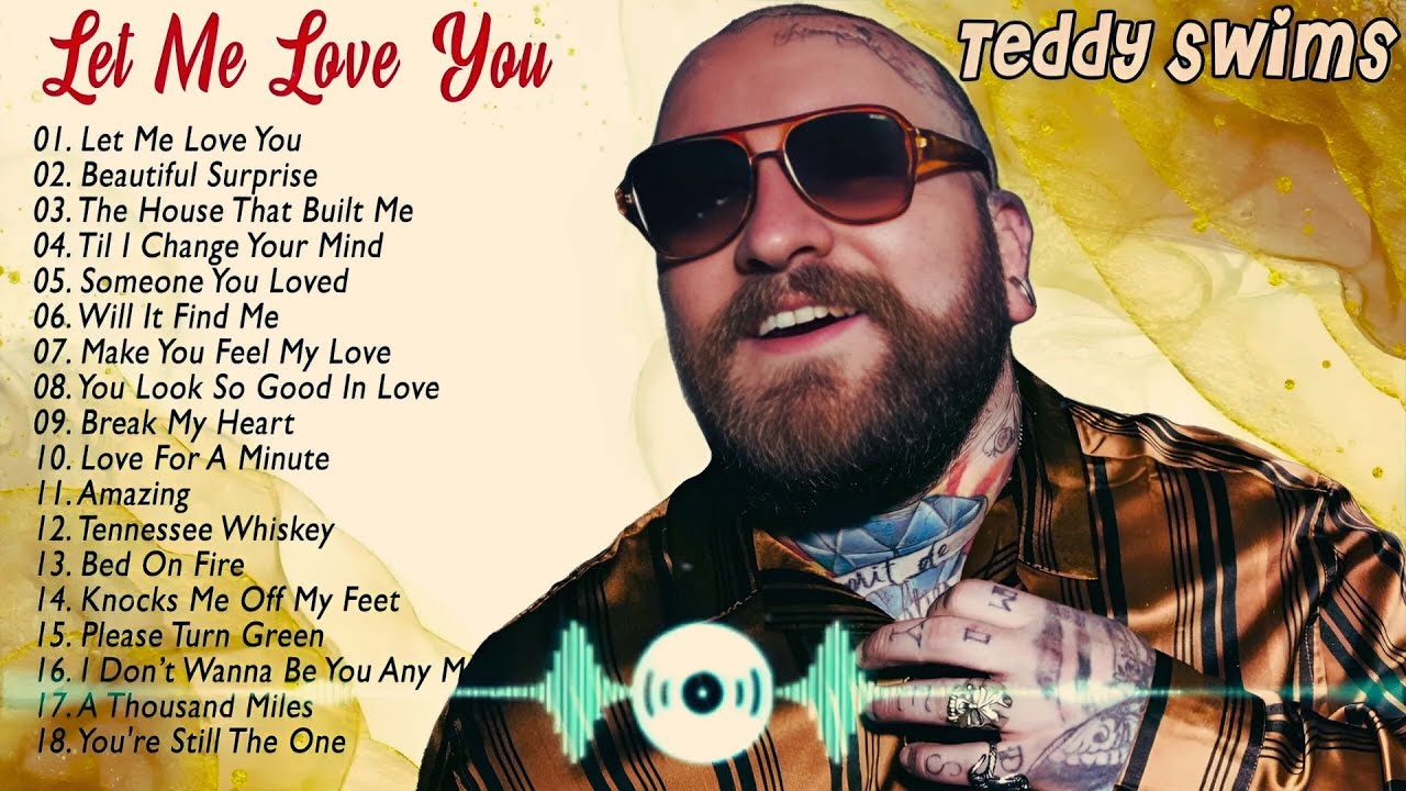 TEDDY SWIMS 2025 JANEIRO - TOP 15 BEST SONGS - TEDDY SWIMS FULL ALBUM 2025 - GREATEST HITS 2025🔔