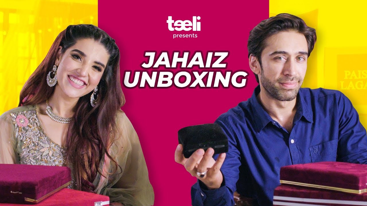 Teeli | Jahaiz Unboxing ft. Hareem Farooq & Ali Rehman Khan