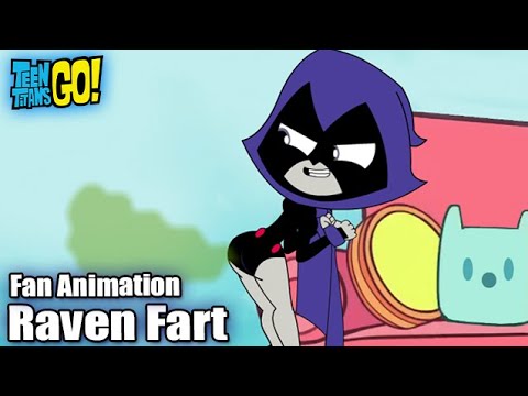 Teen Titans Go! Raven Fart Fan Animation