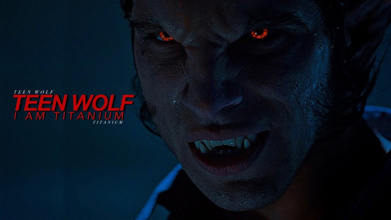 Teen Wolf || Titanium
