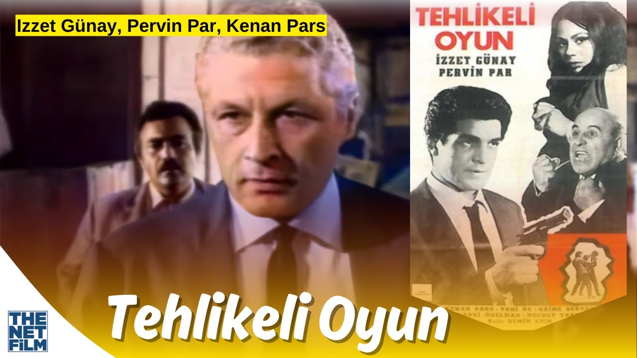 Tehlikeli Oyun - 1966 | Izzet Günay, Pervin Par, Kenan Pars