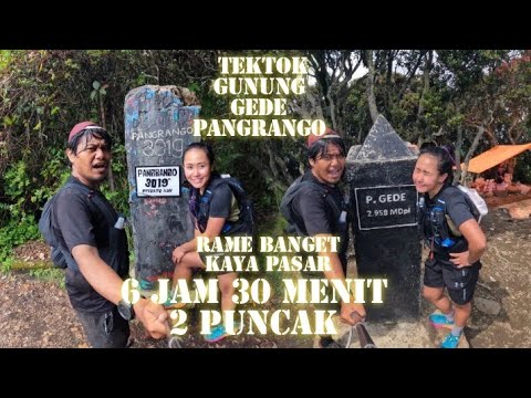 TEK TOK GUNUNG GEDE PANGRANGO 6,5 JAM 2 PUNCAK