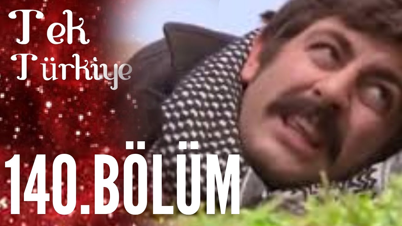 Tek Türkiye | 140.Bölüm İzle