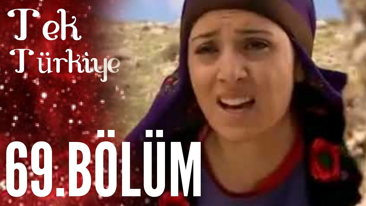 Tek Türkiye | 69.Bölüm İzle